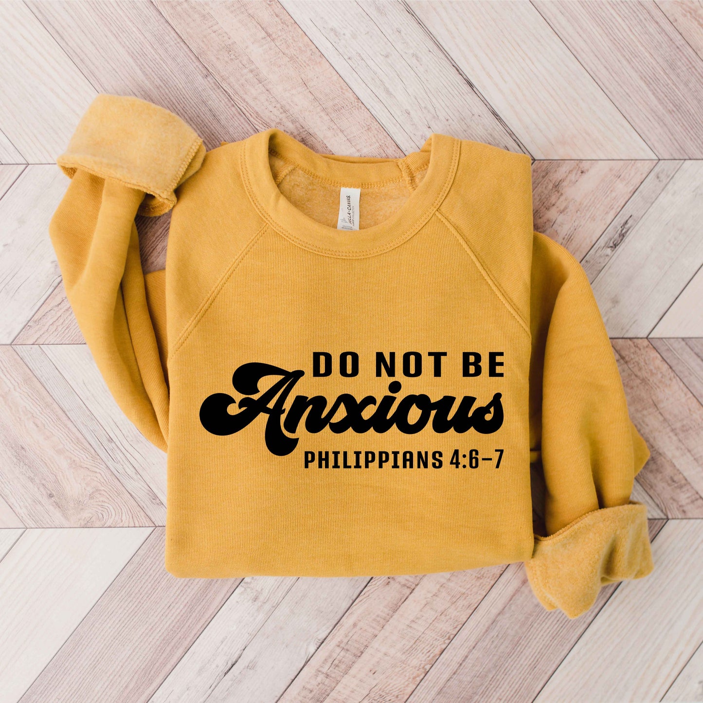 Do Not Be Anxious | Bella Canvas Premium Sweatshirt