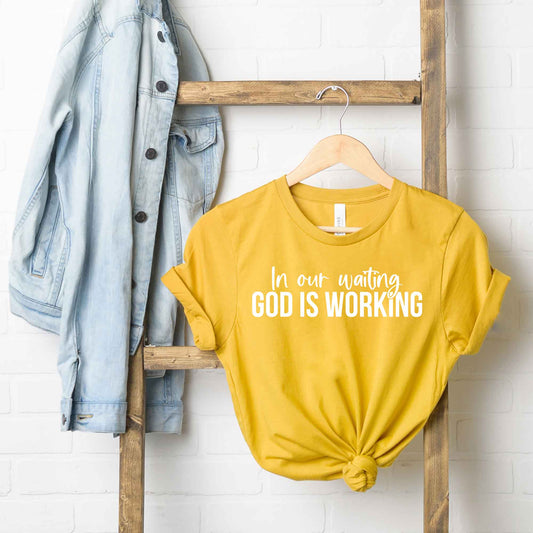 God Is Working | Short Sleeve Crew Neck