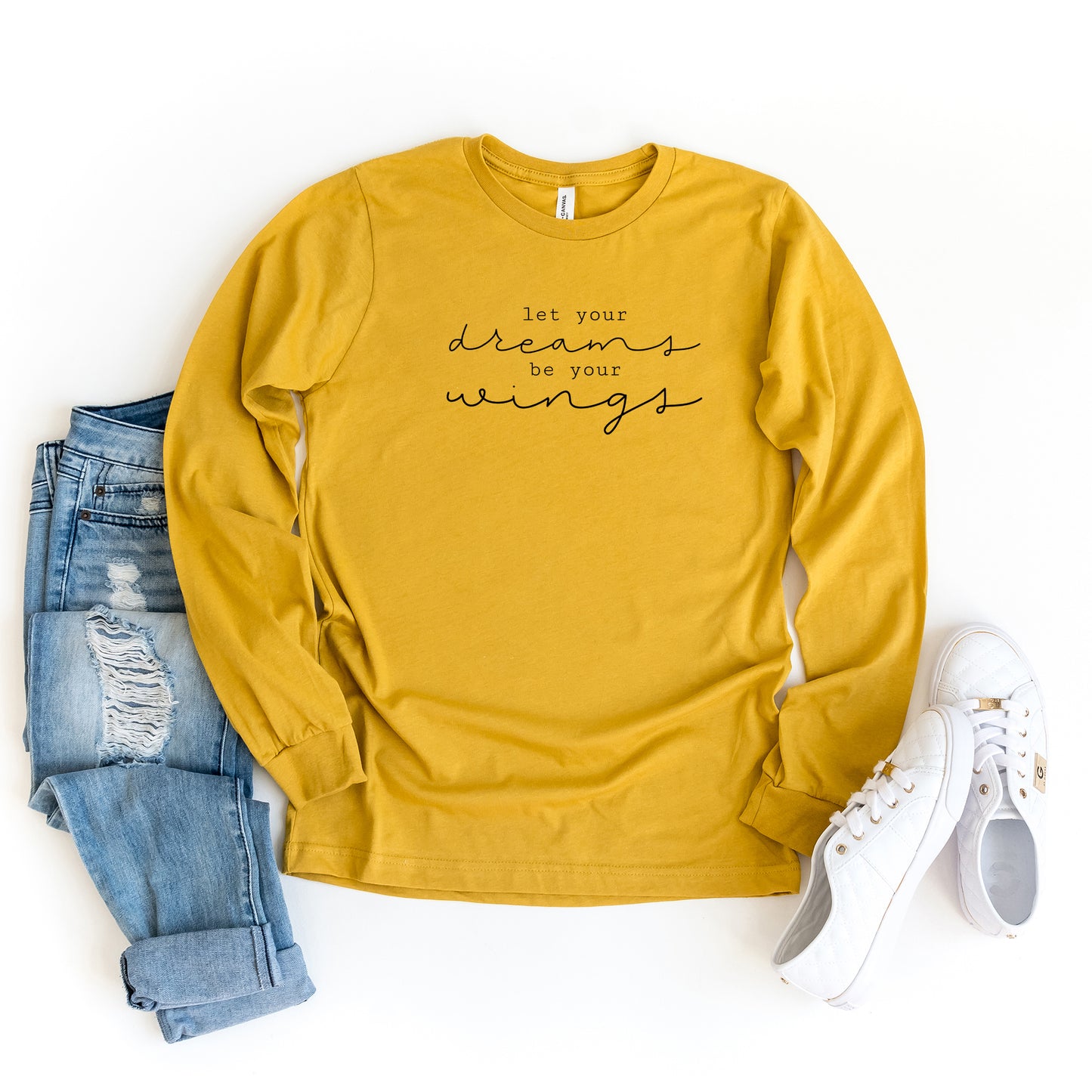 Let Your Dreams Be Your Wings | Long Sleeve Crew Neck