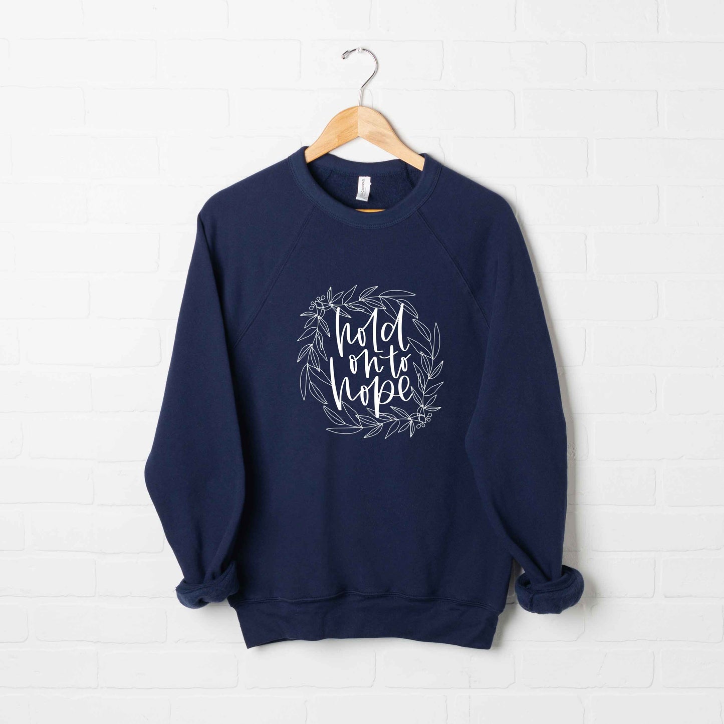 Hold On To Hope | Bella Canvas Premium Sweatshirt