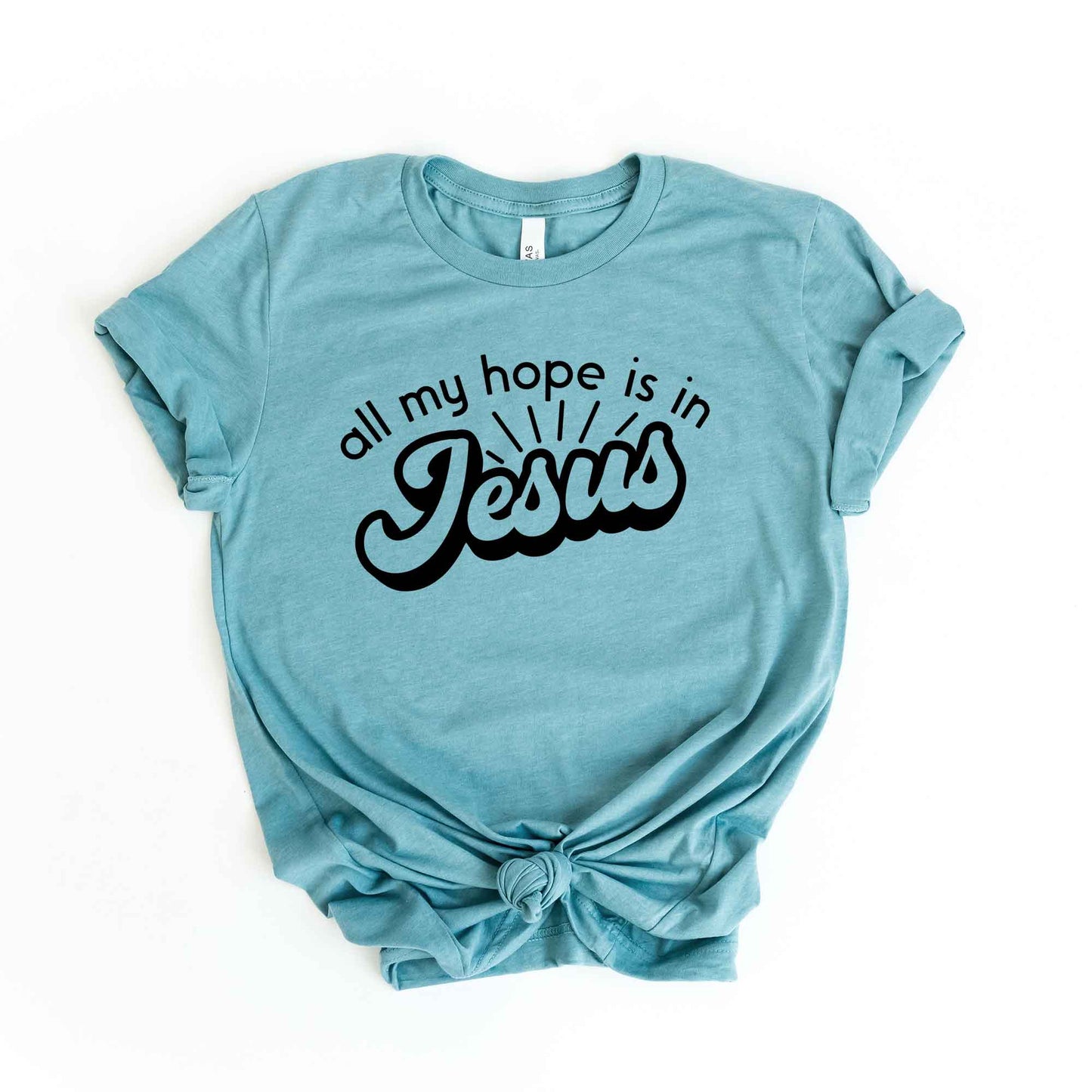 All My Hope Is In Jesus | Short Sleeve Crew Neck