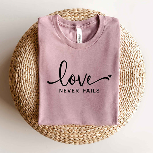 Love Never Fails | Short Sleeve Crew Neck