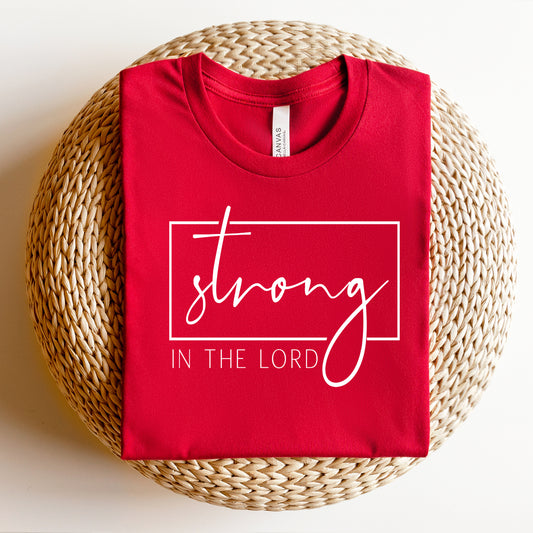 Strong In The Lord | Short Sleeve Crew Neck