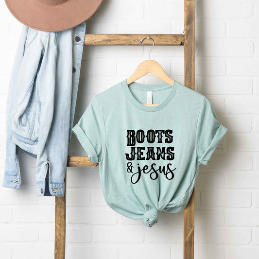 Boots Jeans and Jesus | Short Sleeve Crew Neck