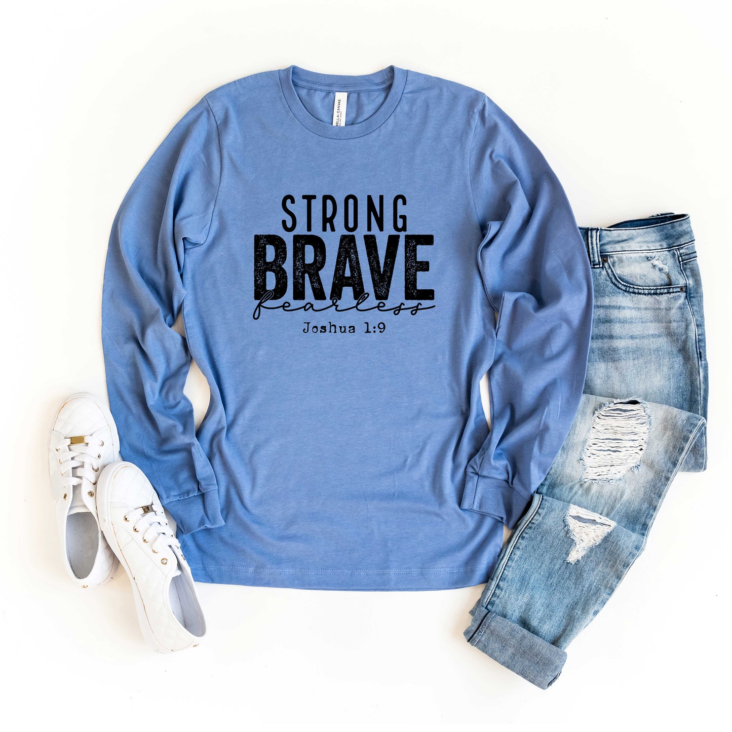 Strong Brave Fearless | Long Sleeve Crew Neck