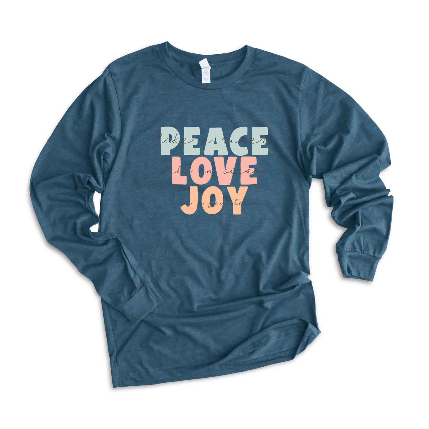 Peace Love Joy Colorful With Script | Long Sleeve Crew Neck