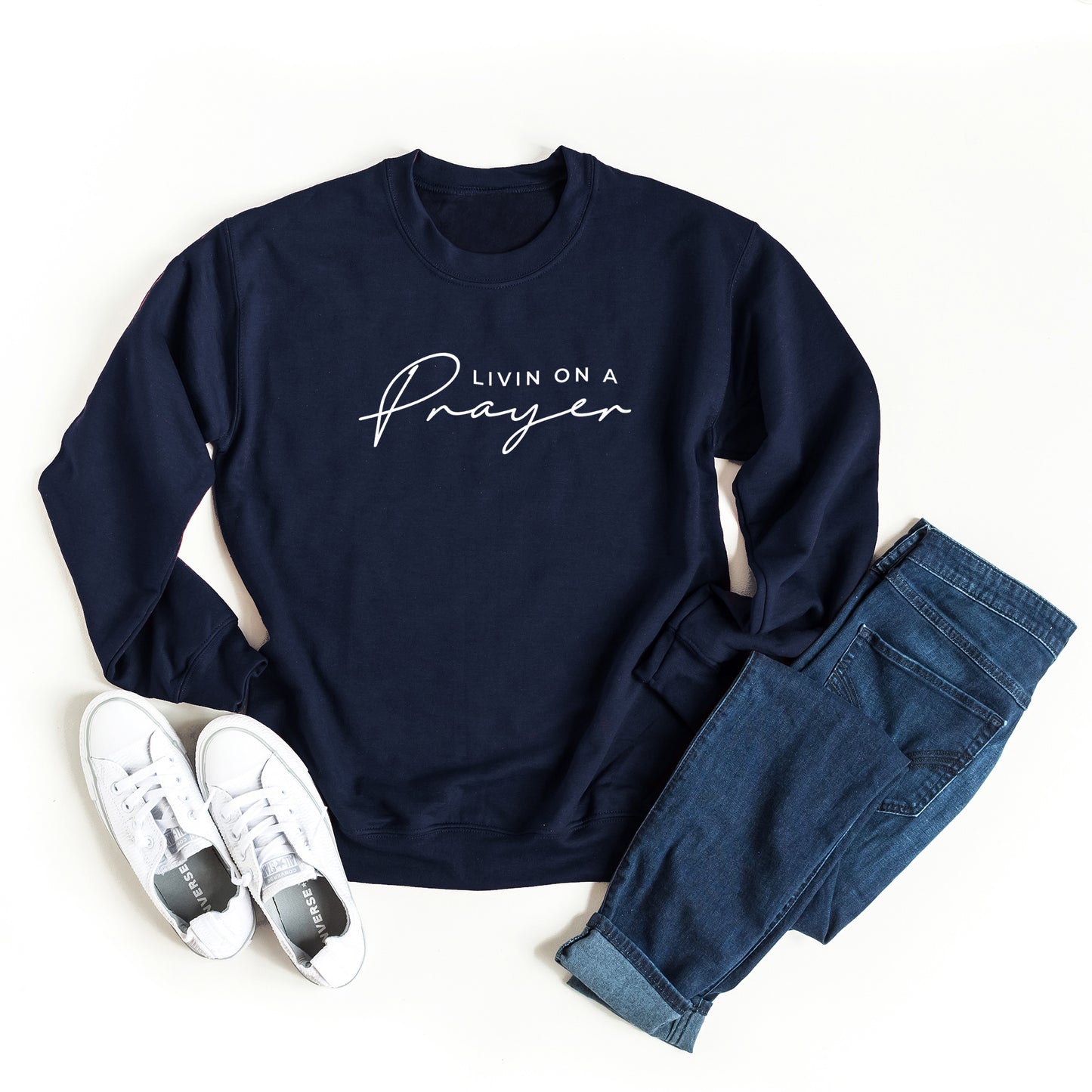 Livin On A Prayer | Sweatshirt