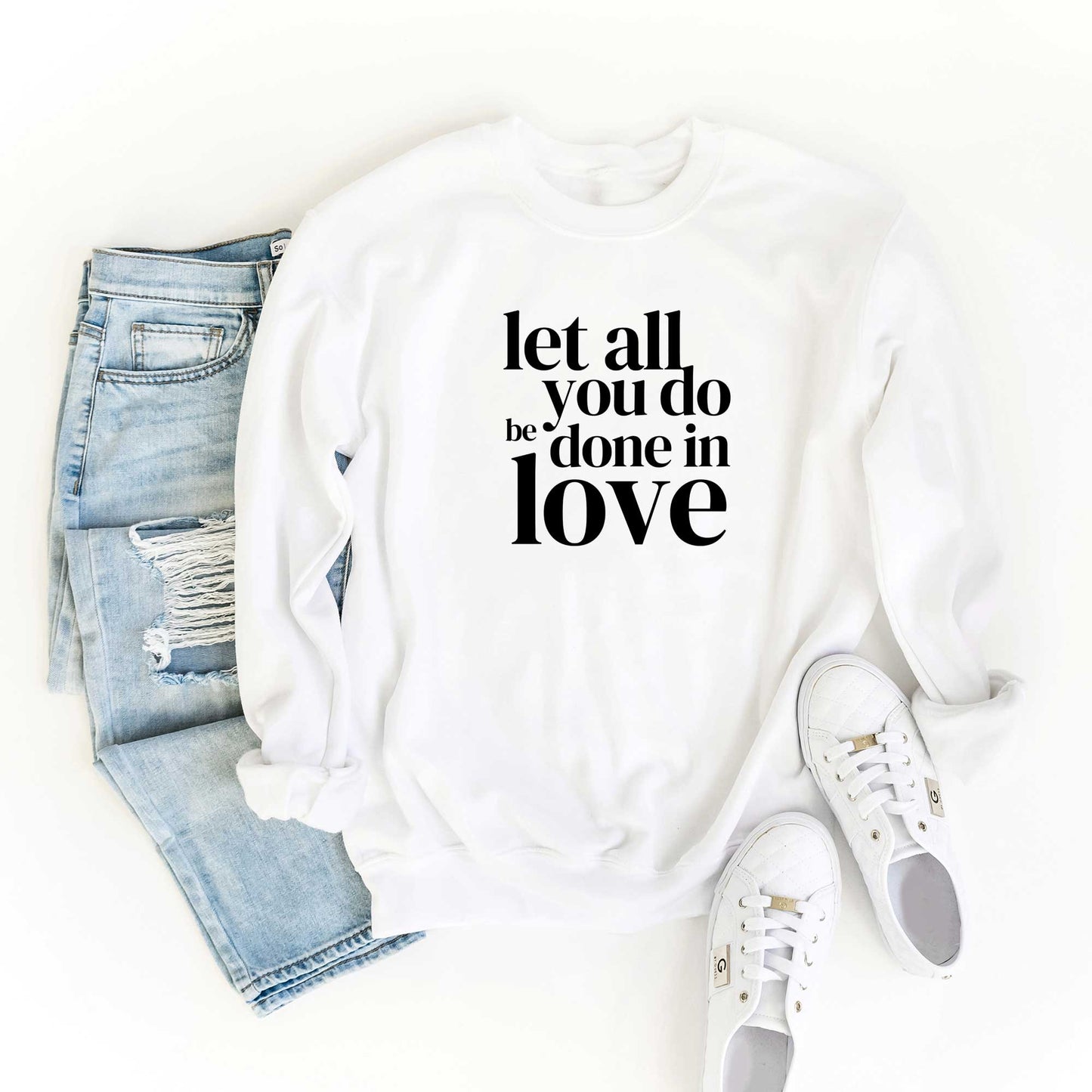 Be Done In Love | Sweatshirt