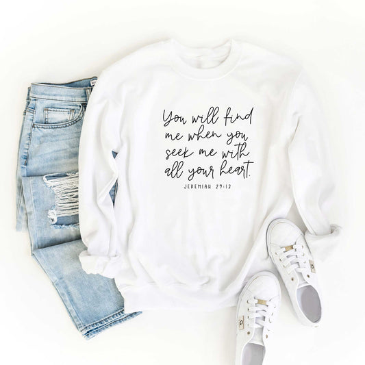 You Will Find Me When You Seek Me | Sweatshirt