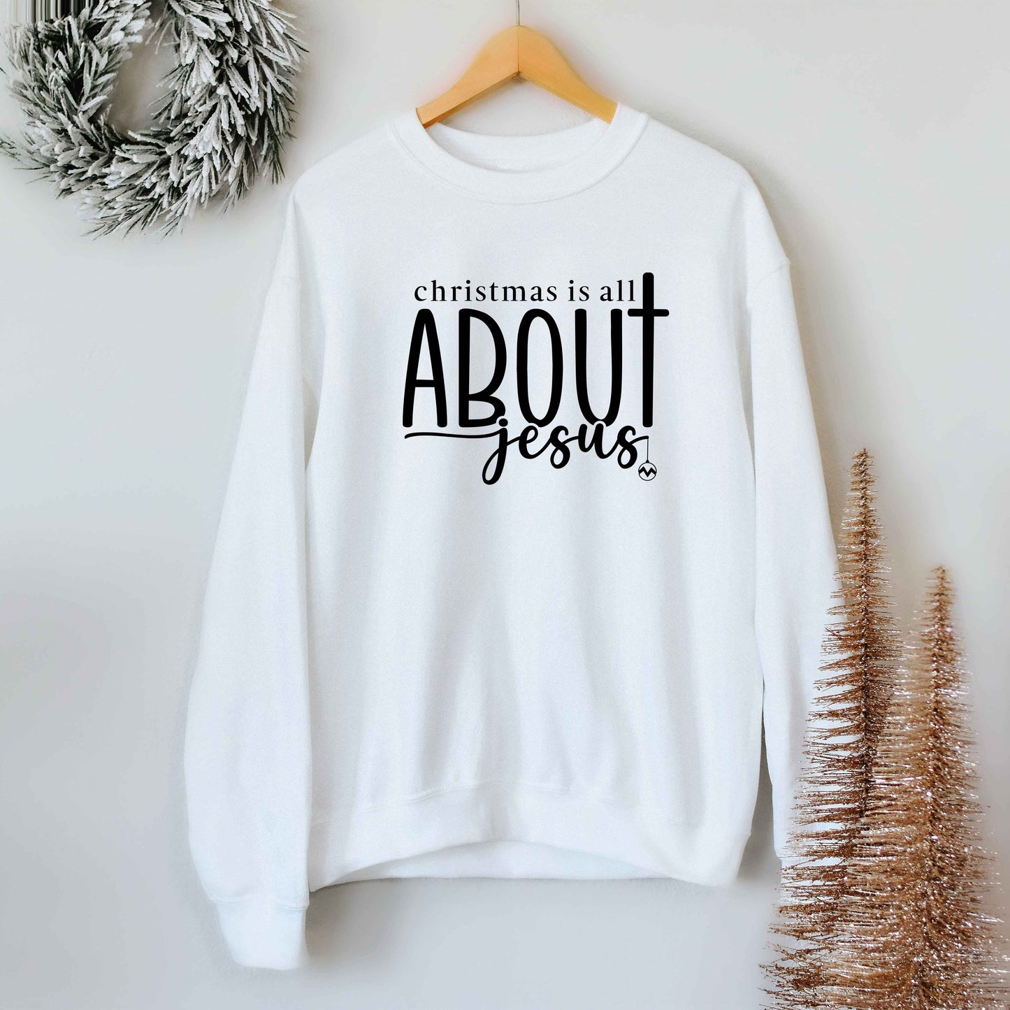 Christmas Is All About Jesus Ornament | Sweatshirt