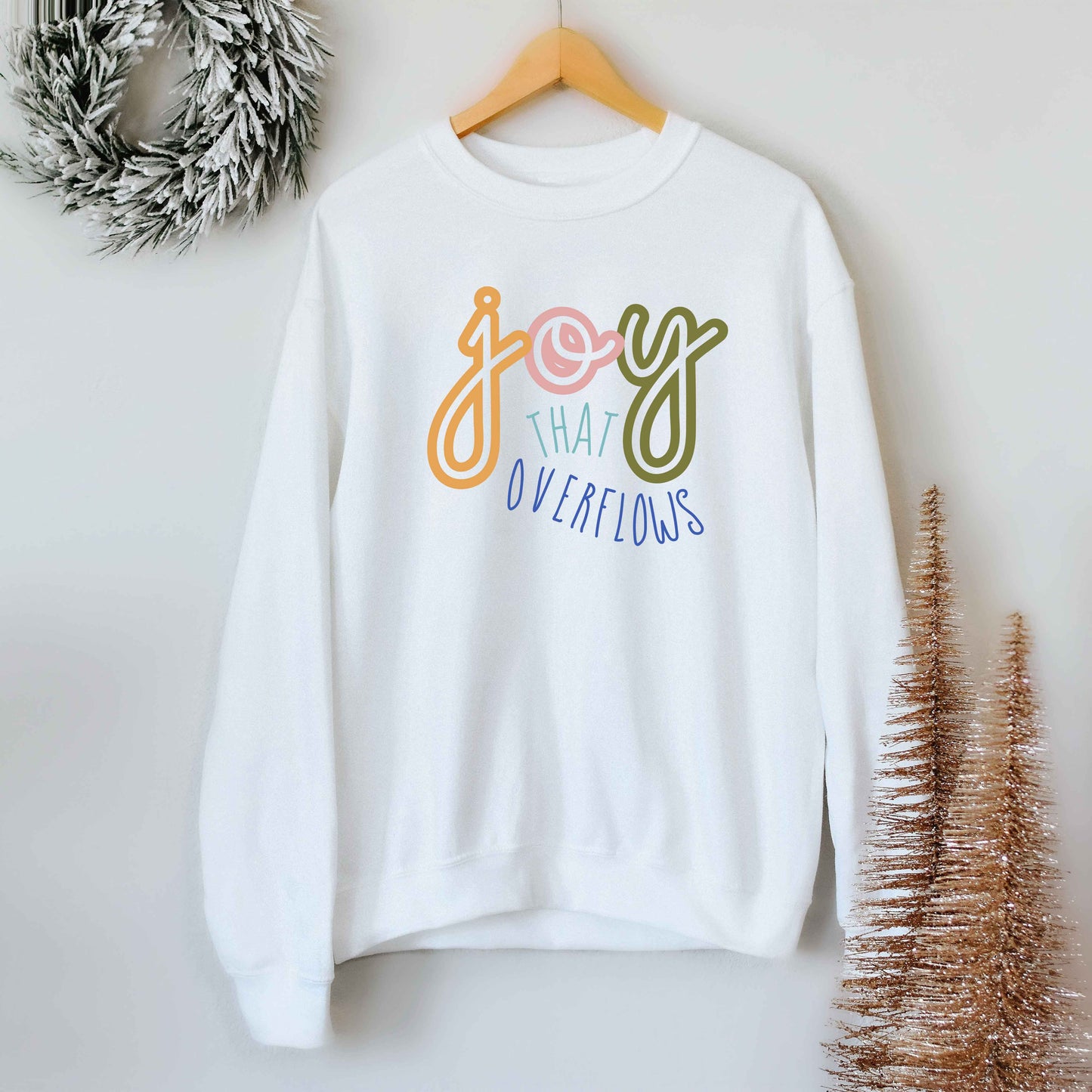 Joy That Overflows | Sweatshirt
