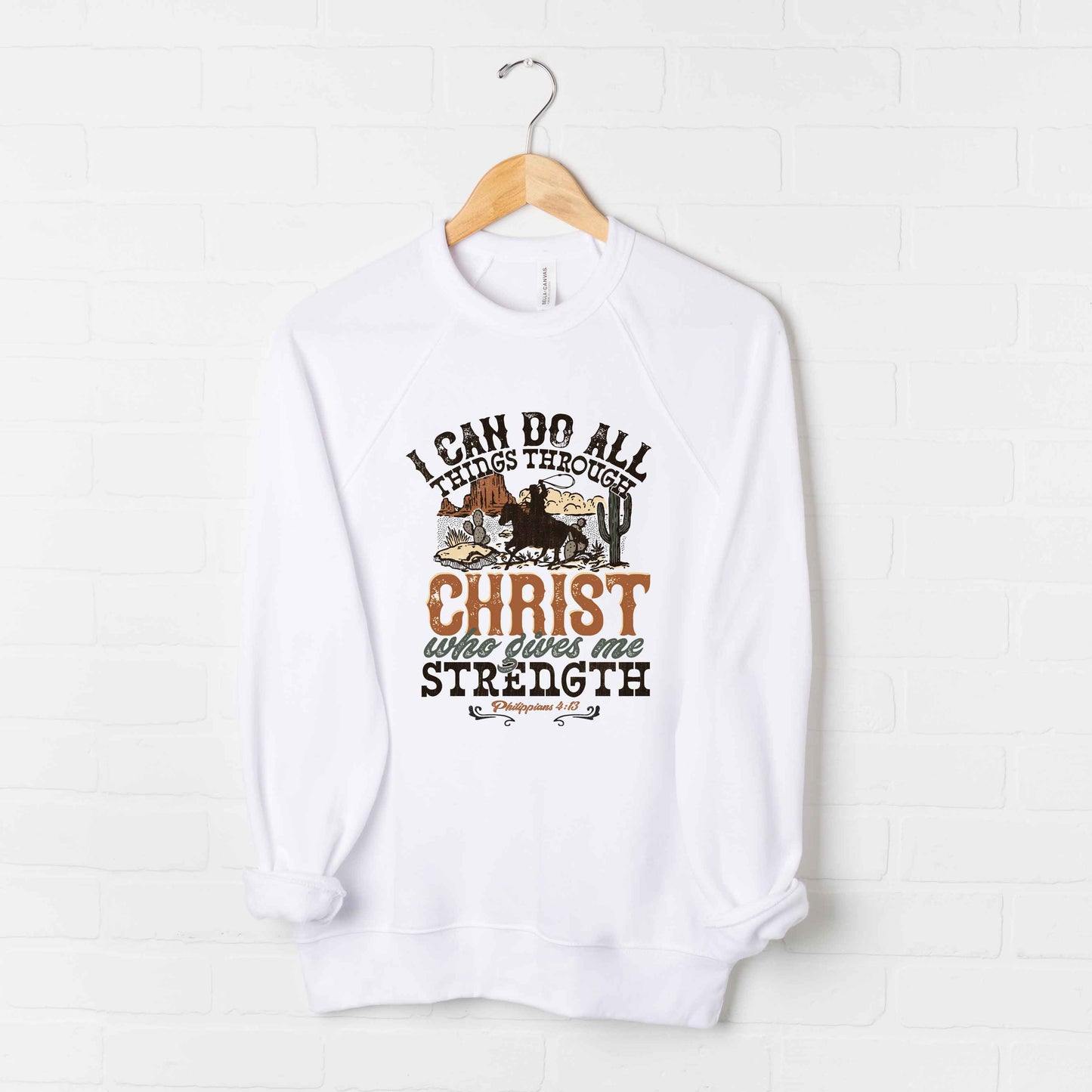 I Can Do All Things Through Christ Cowboy | Bella Canvas Premium Sweatshirt