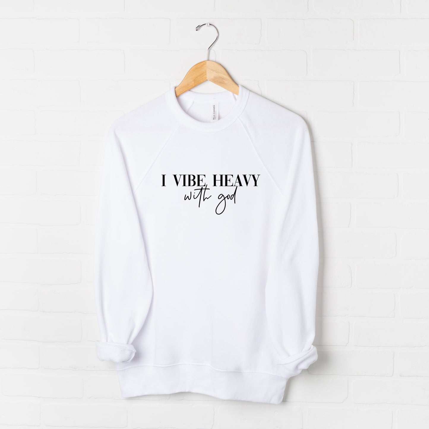 I Vibe Heavy With God | Bella Canvas Premium Sweatshirt