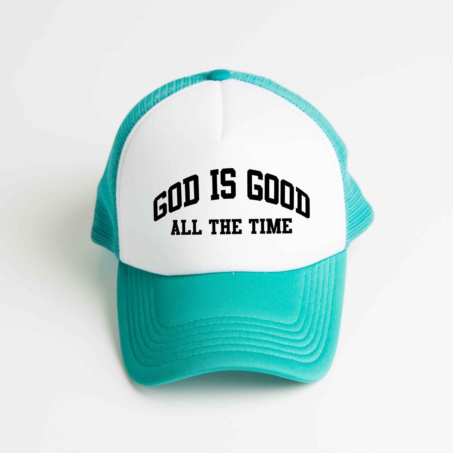 God Is Good All The Time | Foam Trucker Hat