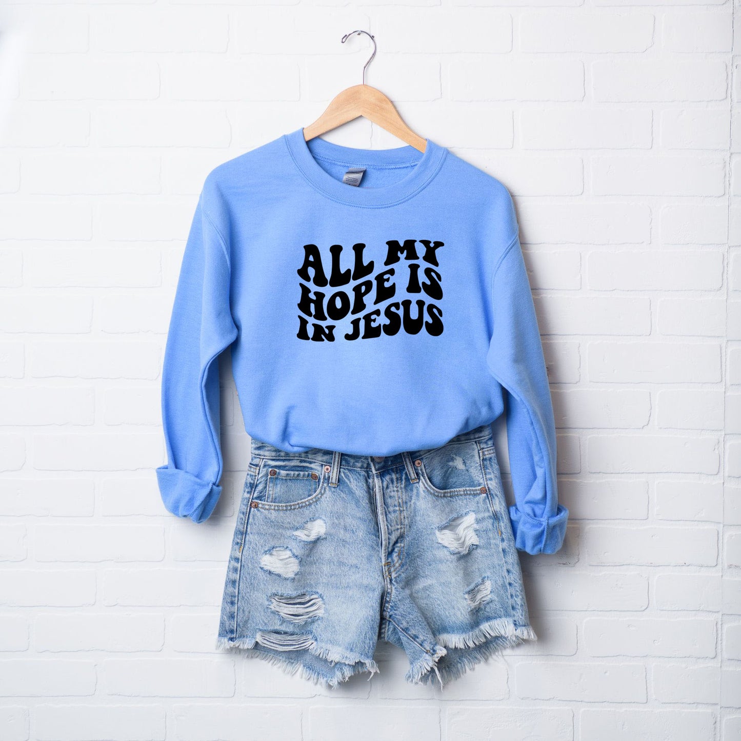 All My Hope Is In Jesus Wavy | Sweatshirt