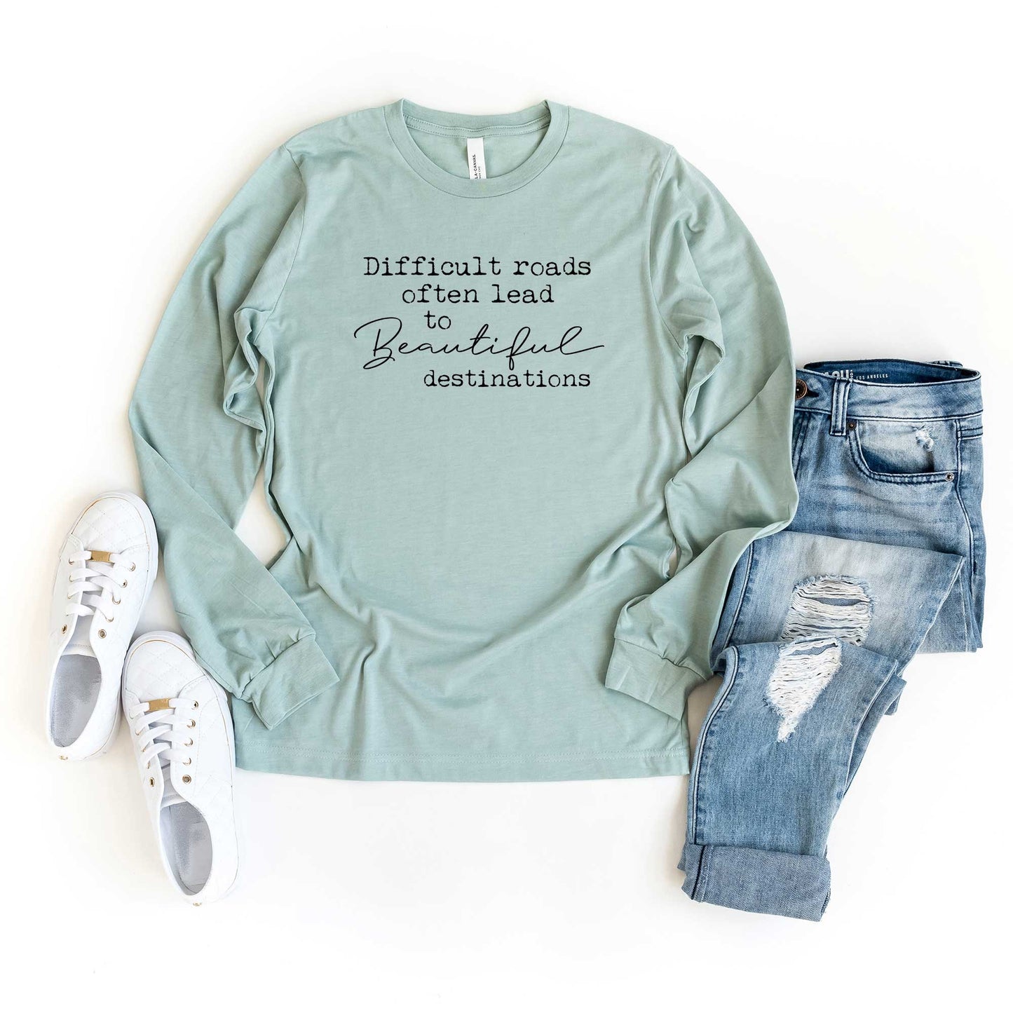 Difficult Roads Often Lead To Beautiful Destinations | Long Sleeve Crew Neck